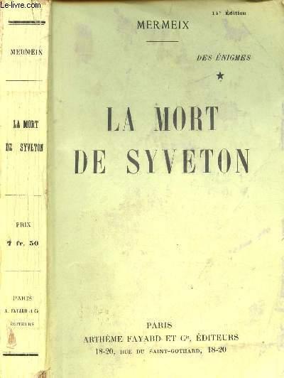 LA MORT DE SYVETON - DES ENIGMES by MERMEIX: bon Couverture souple ...