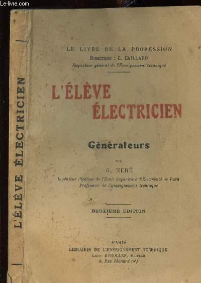 L'élève électricien, générateurs, Néré, 1936 - manuels techniques,  électricité