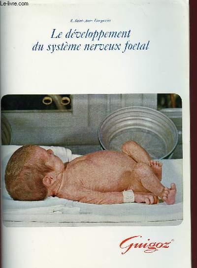 LE DEVELOPPEMENT DU SYSTEME NERVEUX FOETAL DARGASSIES S. SAINT ANNE [Bon] [Couverture souple]