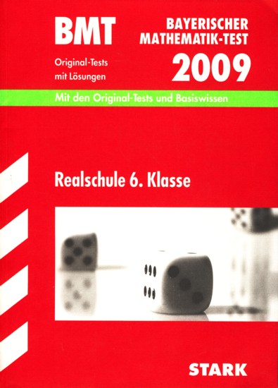 BMT ~ Bayerischer Mathematik-Test 2009 - 6. Klasse : Mit den Original-Tests und Basiswissen mit Lösungsheft. - Diverse
