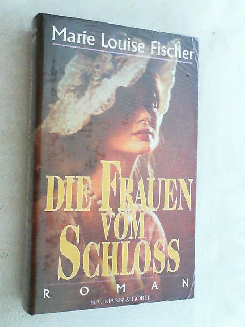 Die Frauen vom Schloss. - Fischer, Marie Louise