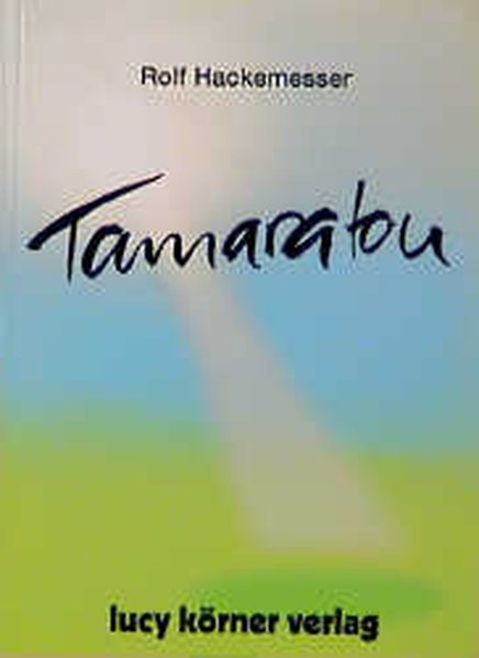 Tamaratou - Hackemesser, Rolf