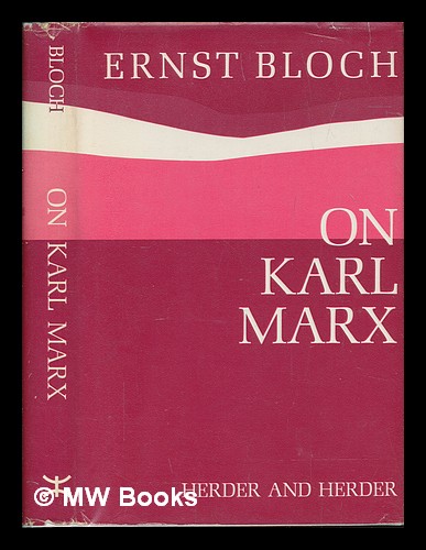 On Karl Marx / Ernst Bloch - Bloch, Ernst (1885-1977)