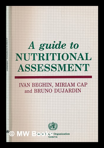 Dujardin A guide to nutritional assessment Ivan Beghin Miriam Cap & Bruno Dujardin 
