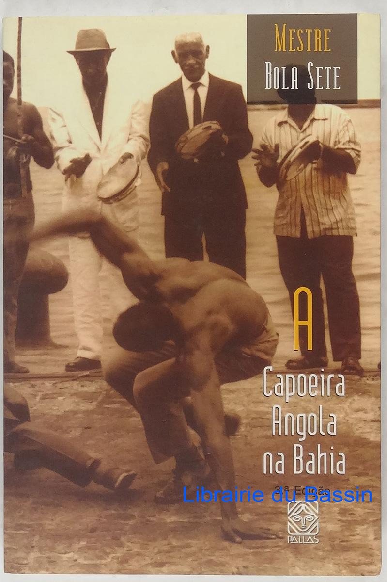 A Capoeira Angola na Bahia - Mestre Bola Sete