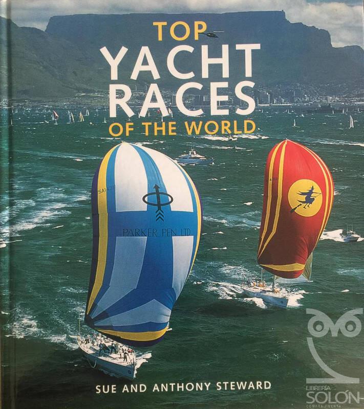Top yacht races of the world - Sue Steward / Anthony Steward