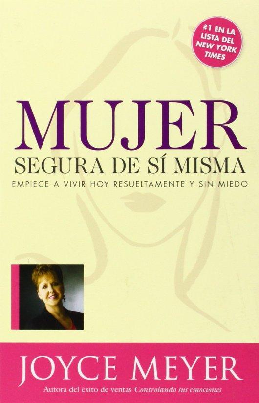 Mujer Segura De Si Misma (Spanish Edition) - Joyce Meyer