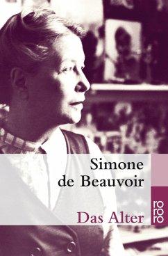 Das Alter (La Vieillesse). Essay [1970]. Dt. von Anjuta Aigner-Dünnwald u. Ruth Henry. - Beauvoir, Simone de (1908-1986)