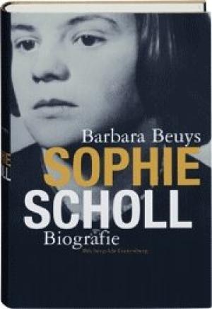 Sophie Scholl. Biografie. - Beuys, Barbara (*1943)