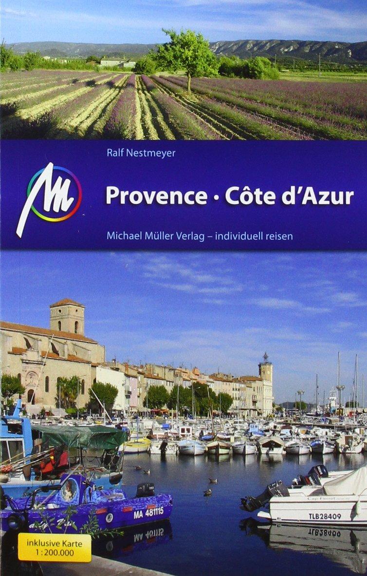 Provence & Côte d'Azur. [Reiseführer] - Nestmayer, Ralf (*1964)