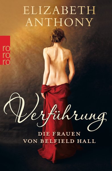 Verführung: Die Frauen von Belfield Hall - Anthony, Elizabeth