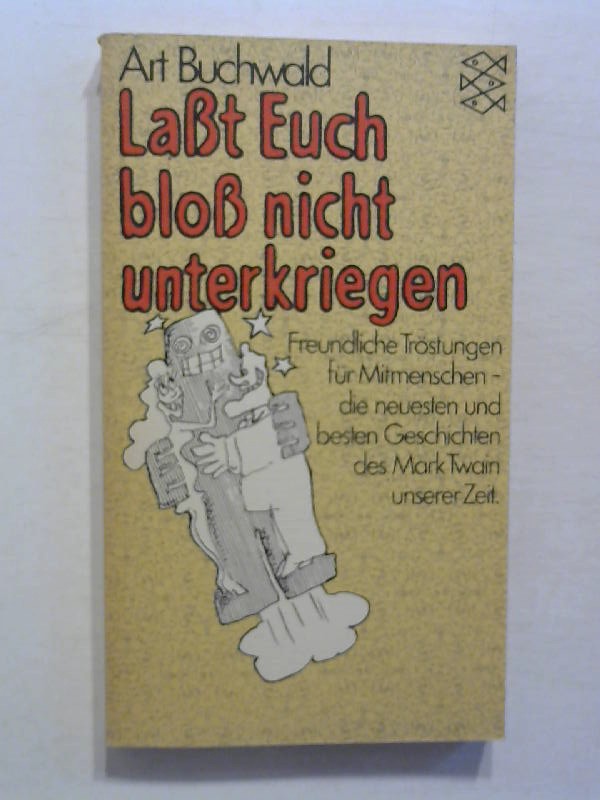 Laßt euch bloß nicht unterkriegen. - Buchwald, Art