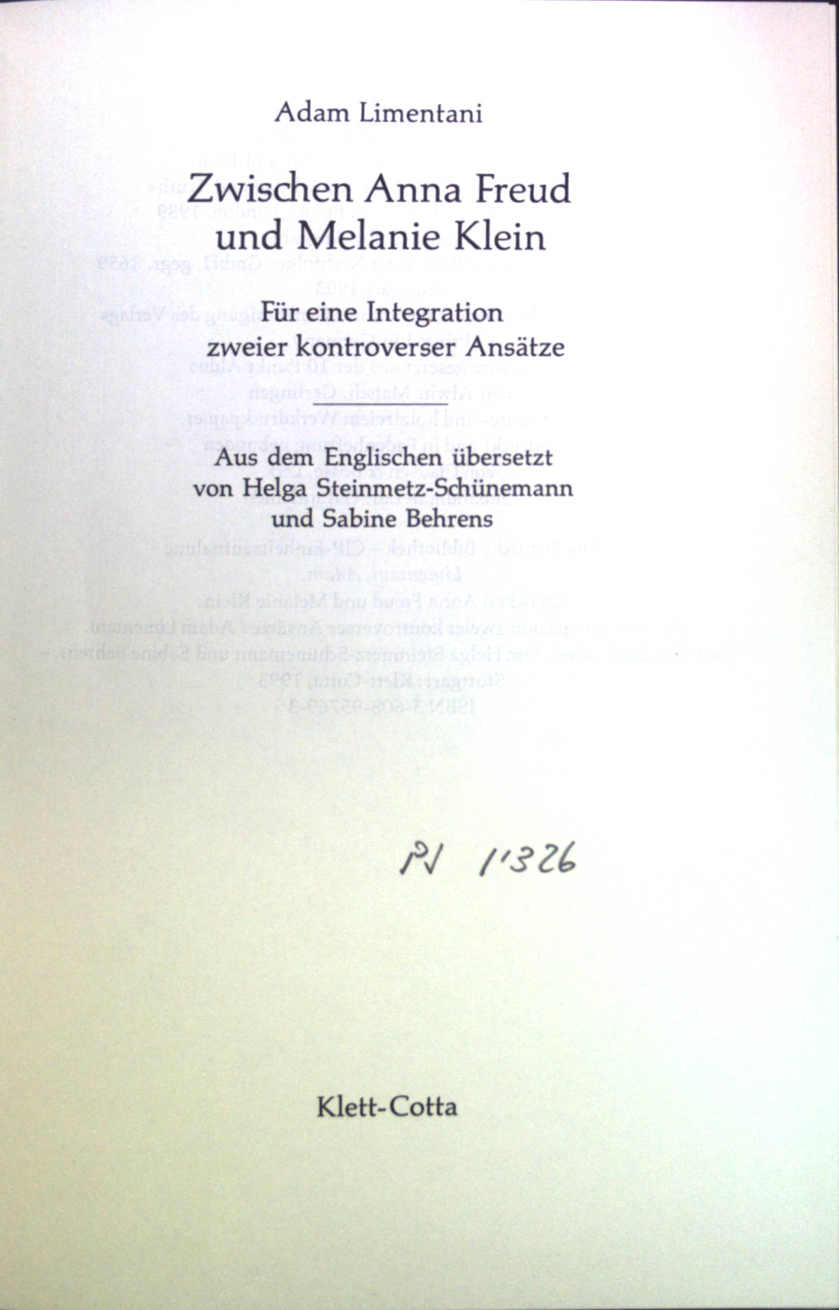 Zwischen Anna Freud und Melanie Klein : Für eine Integration zweier kontroverser Ansätze. - Limentani, Adam