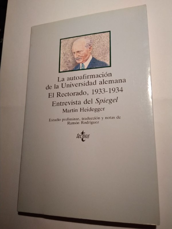 La autoafirmación de la universidad alemana - Heidegger, Martin (1889-1976) Rodríguez García, Ramón (1950-) . ed. lit. Rodríguez García, Ramón (1950-) . tr.