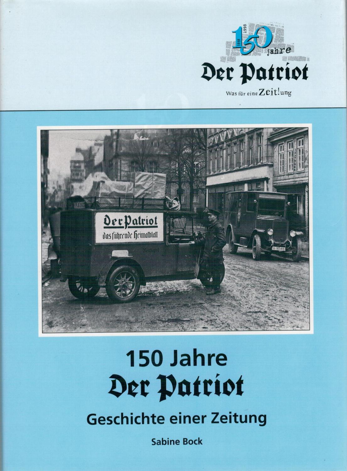 150 Jahre DER PATRIOT - Geschichte einer Zeitung - Bock, Sabine