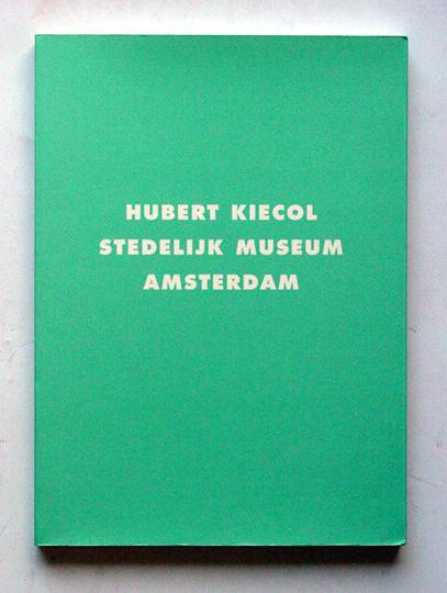 Hubert Kiecol - Stedelijk Museum Amsterdam. - Kiecol, Hubert