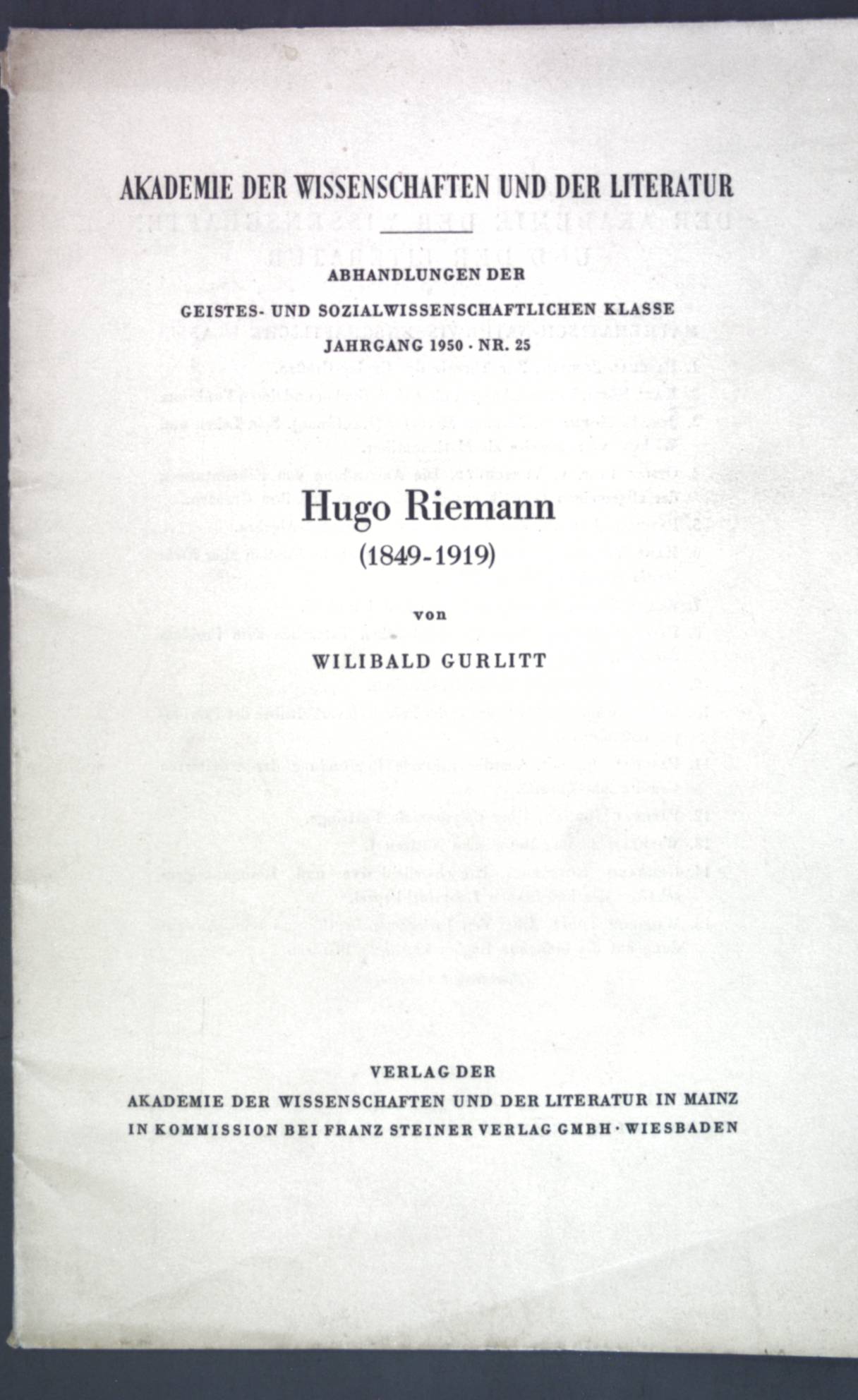 Hugo Riemann (1849-1919); Akademie der Wissenschaften und der Literatur, Abhandlungen der geistes- und sozialwissenschaftlichen Klasse, Jg. 1950 Nr. 25; - Gurlitt, Wilibald