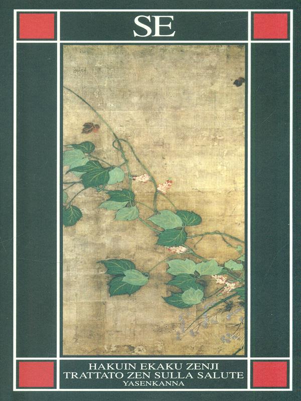 Trattato zen sulla salute. Yasenkanna - Hakuin, Ekaku Zenji