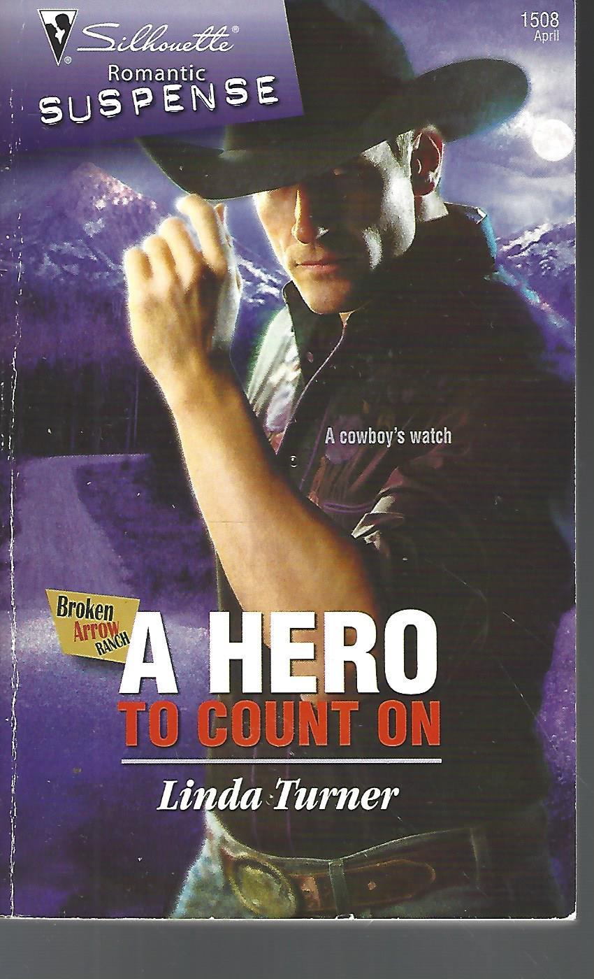 A Hero To Count On (Broken Arrow Ranch) - Turner, Linda