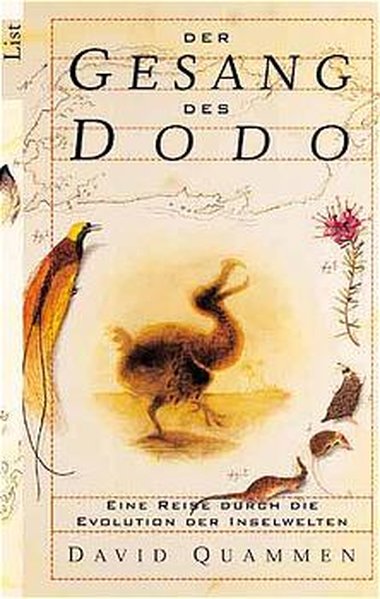 Der Gesang des Dodo: eine Reise durch die Evolution der Inselwelten - Quammen, David