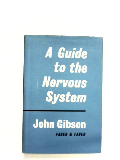 A Guide to the Nervous System - John Gibson