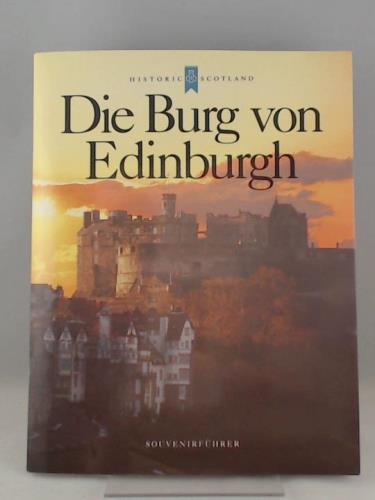 Edinburgh Castle: Die Burg von Edinburgh - Tabraham, C.J., Fulton, Bill, Simon, David