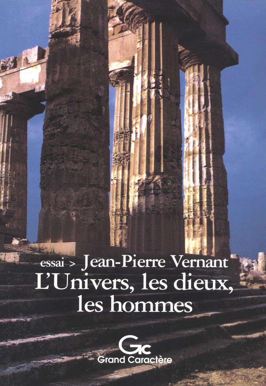 L'Univers, les dieux, les hommes - Vernant, Jean-Pierre