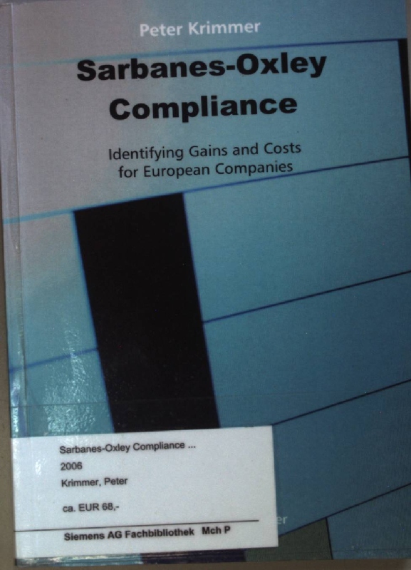 Sarbanes-Oxley Compliance: Identifying Gains and Costs for European Companies. - Krimmer, Peter