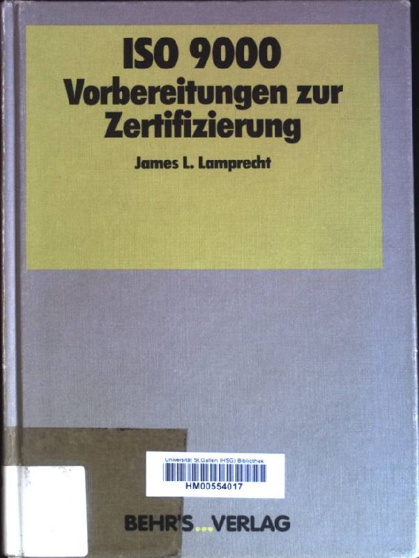 ISO 9000 - Vorbereitungen zur Zertifizierung. - Lamprecht, James L.