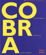 Cobra. La conquête de la spontanéité - STOKVIS, WILLEMIJN