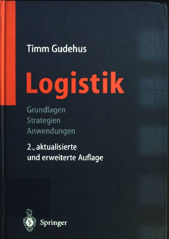 Logistik : Grundlagen, Strategien, Anwendungen. Engineering online library - Gudehus, Timm
