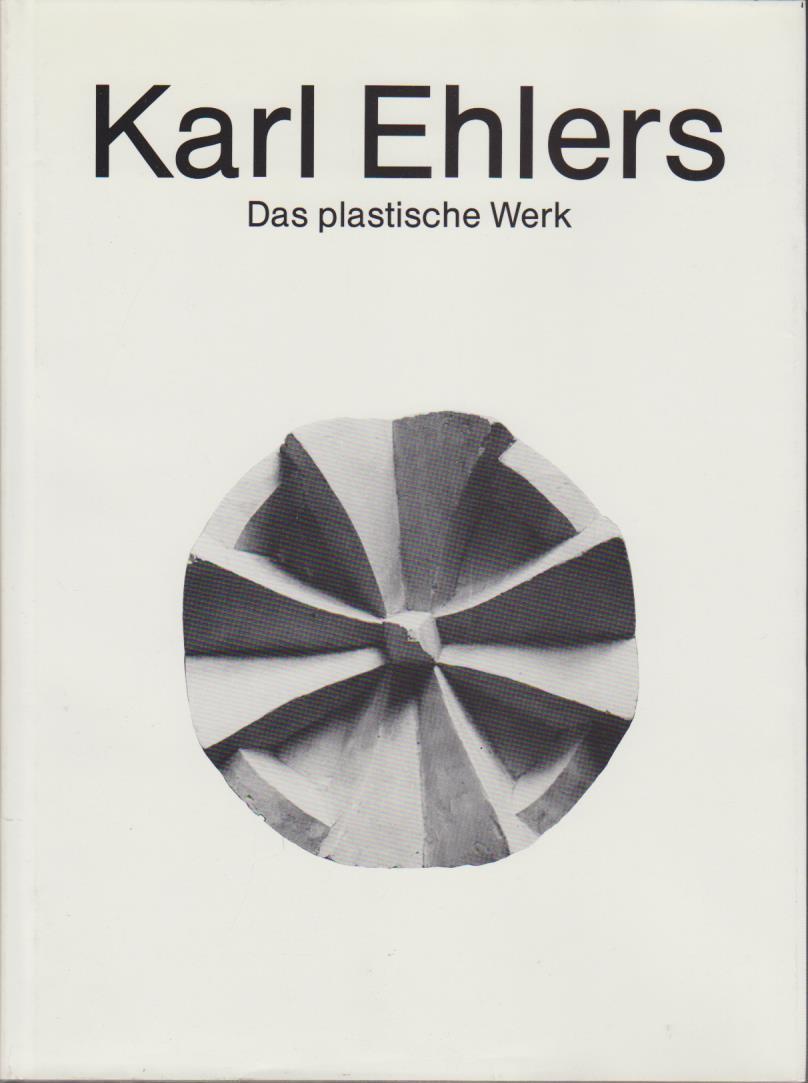 Karl Ehlers: Das plastische Werk