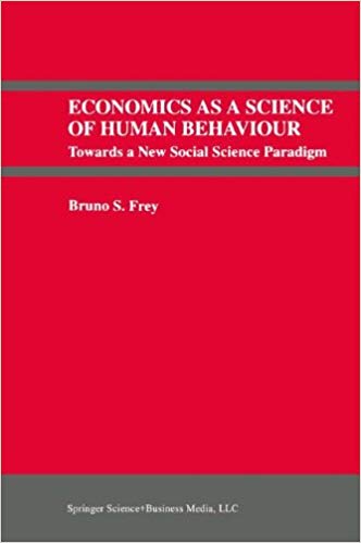 Bruno S. Frey : Economics As a Science of Human Behaviour. - Towards a New Social Science Paradigm. - Bruno S. Frey
