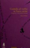Cuando el verbo se hace carne: lenguaje y naturaleza humana - Paolo Virno