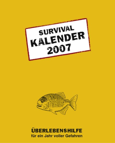 Survival Agenda 2007 - Piven, Joshua und David Borgenicht