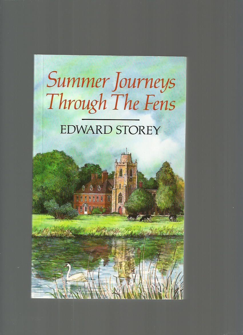 Summer Journeys Through the Fens (Signed) - Storey, Edward