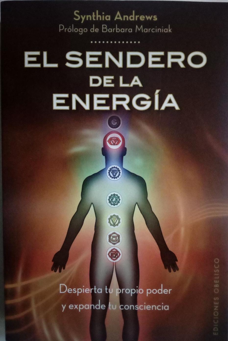 El sendero de la energía - Synthia Andrews. Prólogo de Barbara Marciniak