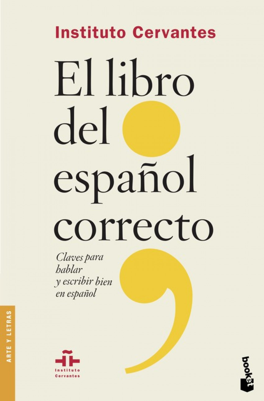 EL LIBRO DEL ESPAÑOL CORRECTO Claves para hablar y escribir bien en español - Instituto Cervantes