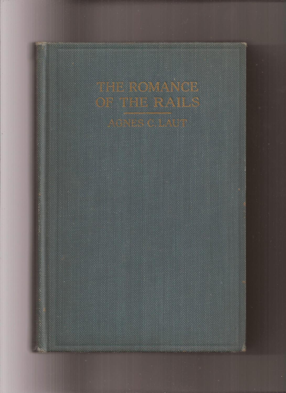 The Romance Of The Rails, The Story Of The American Railroads