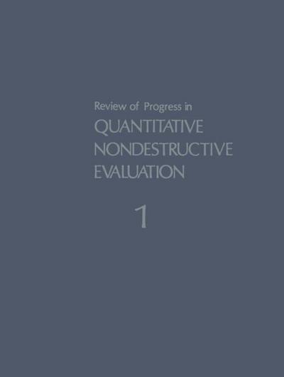 Review of Progress in Quantitative Nondestructive Evaluation: Volume 1 - Donald Thompson