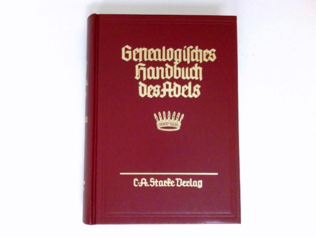 Genealogisches Handbuch der freiherrlichen Häuser, Band XXI : Genealogisches Handbuch des Adels - Band 120. - Unknown Author