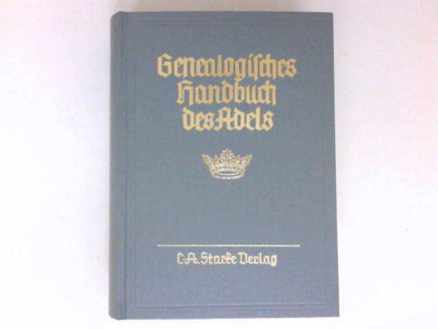 Genealogisches Handbuch der adeligen Häuser, B Band VII : Genealogisches Handbuch des Adels, Band 36.