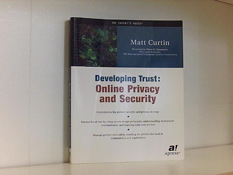 Developing Trust: Online Privacy and Security (Expert's Voice) - Curtin, Matt