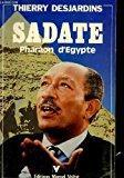 Sadate, pharaon d egypte - Desjardins Thierry