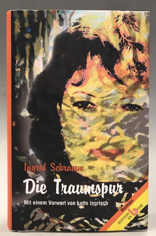 Die Traumspur. Mit einem Vorwort von Lotte Ingrisch. - Schramm, Ingrid