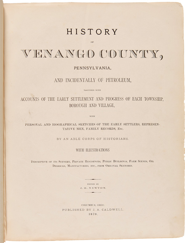 HISTORY OF VENANGO COUNTY, PENNSYLVANIA, AND INCIDENTALLY OF PETROLEUM