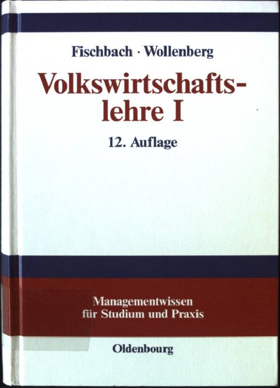 Volkswirtschaftslehre; Teil: 1., Einführung und Grundlagen. - Fischbach, Rainer