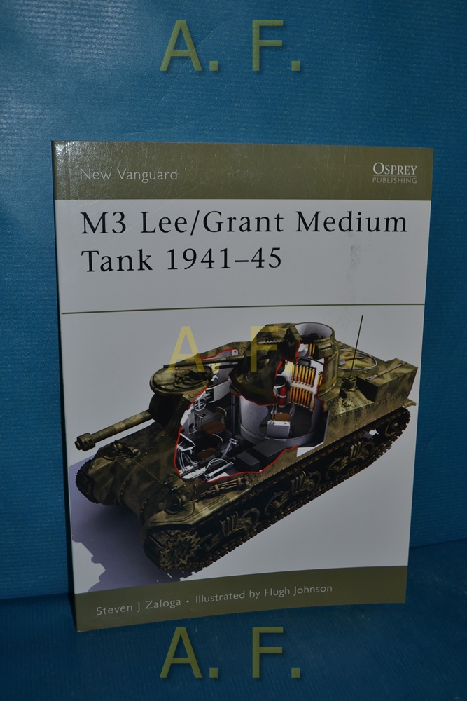 M3 Lee/Grant Medium Tank 1941-45 (New Vanguard, 113) - Zaloga, Steven and Hugh Johnson