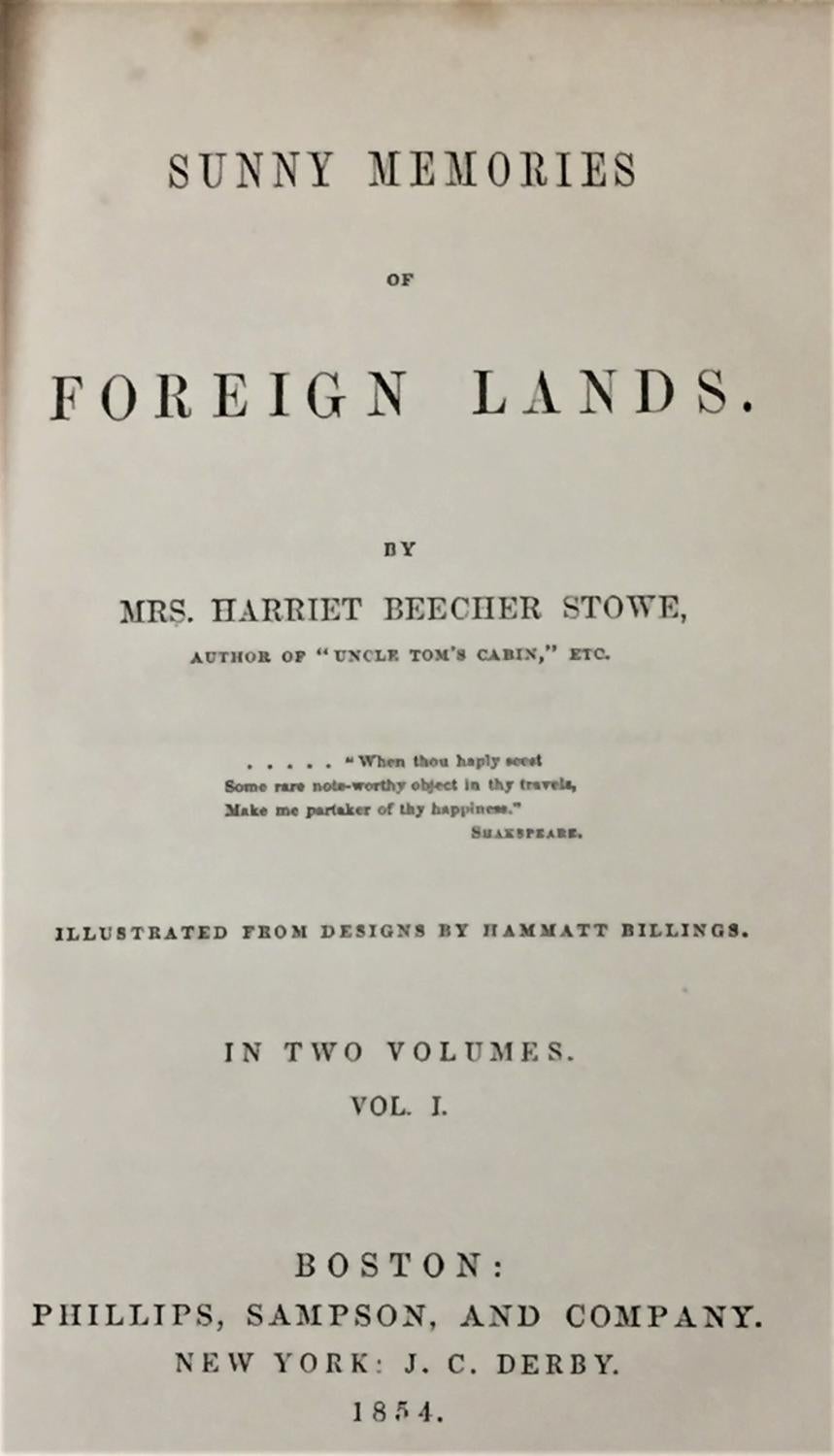 Sunny Memories of Foreign Lands Volume 1 - Mrs. Harriet Beecher Stowe