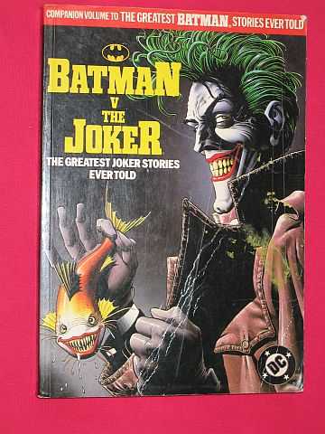 Batman V The Joker: The Greatest Joker Stories Ever Told by Various: Very  Good Softcover (1990) First Edition. | BOOKBARROW (PBFA member)